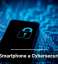 Is Your Smartphone a Cybersecurity Risk?